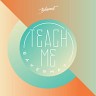 Teach Me, 2014