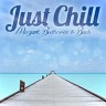 Just Chill - Mozart, Beethoven & Bach, 2014