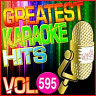 Greatest Karaoke Hits, Vol. 595