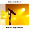 Almost Pop: Wish I, 2006