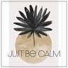 Just Be Calm: Easy Meditation Exercises, Tranquil Mindfulness, Breathing Practice