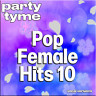 Pop Female Hits 10 - Party Tyme