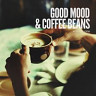 Good Mood & Coffee Beans