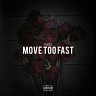 Move Too Fast
