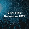 Viral Hits: December 2021, 2021