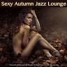 Sexy Autumn Jazz Lounge