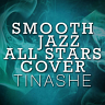 Smooth Jazz All Stars Cover Tinashe