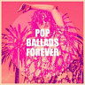 Pop Ballads Forever