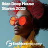 Ibiza Deep House Stories 2025