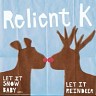 Let It Snow Baby...Let It Reindeer, 2007