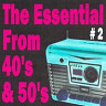 The essential from 40's and 50's volume 2