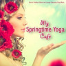 My Springtime Yoga Cafe