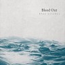 Bleed Out, 2013