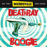 Weirdsville - Deathray Boogie