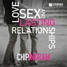 Love, Sex and Lasting Relationships