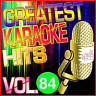 Greatest Karaoke Hits, Vol. 84