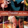 Living Theater - Act Two