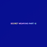 Secret Weapons Part 12