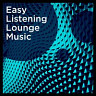 Easy Listening Lounge Music