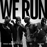 We Run, 2016