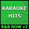 Karaoke Hits: R&B Now, Vol. 2, 2013