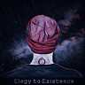 Elegy to Existence