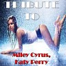 Tribute to Miley Cyrus, Katy Perry