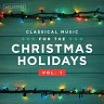 Classical Music for the Christmas Holiday, Vol. 1