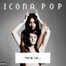 THIS IS... ICONA POP, 2013