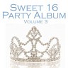 Sweet 16 Party Album Volume 3, 2009