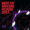 The Best of Whore House 2017, 2017