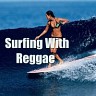 Surfing With Reggae, 2017