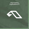 Anjunadeep Explorations 17