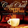 Cafè Chill Vs. Coffee Lounge, Vol. 5