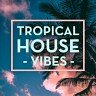 Tropical House Vibes