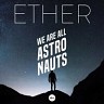 We Are All Astronauts
