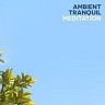 Ambient Meditation Music